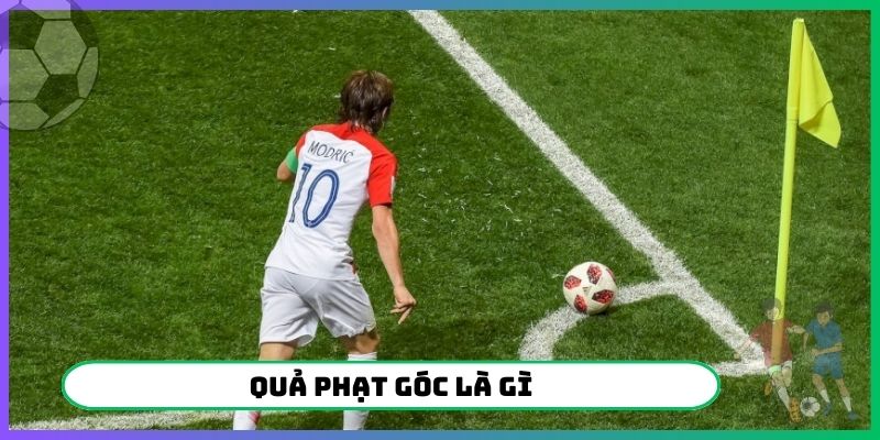 Quả Phạt Góc Là Gì
