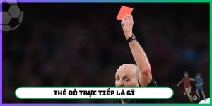 thẻ đỏ trực tiếp là gì