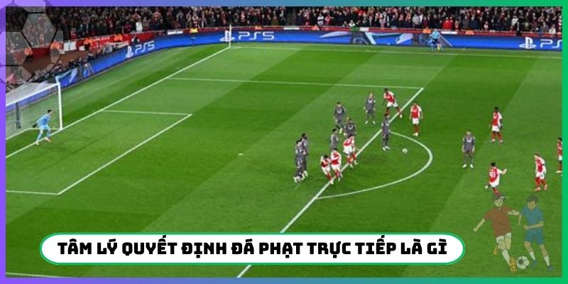 Tâm lý quyết định hiệu quả đá phạt trực tiếp là gì