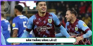 bàn thắng vàng là gì