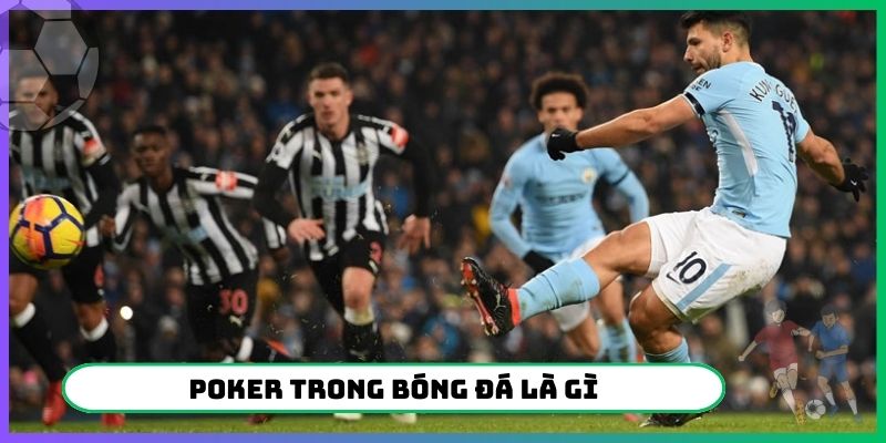poker trong bóng đá là gì