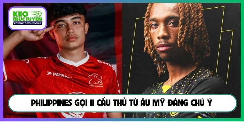 Philippines gọi 11 cầu thủ từ Âu Mỹ đáng chú ý