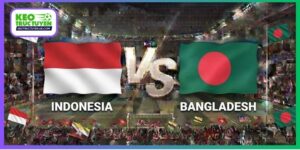 Soi Kèo Indonesia Vs Bangladesh, 18H30 01/10, FIFA ASEAN Cup