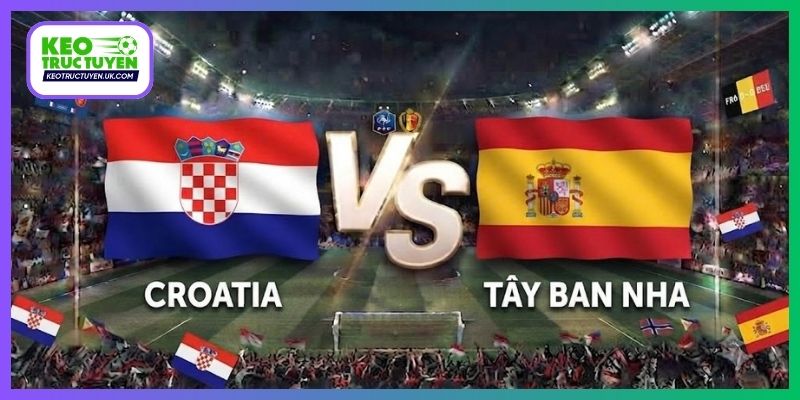 Soi Kèo Croatia vs Tây Ban Nha, 01H45 07/10, UEFA Nations League